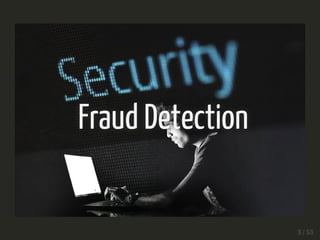 Fraud	Detection
 