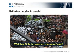 Kriterien bei der Auswahl
12
Welcher Schuh passt an meinem Fuss?
 