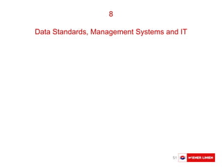 Austausch Basler Verkehrsbetriebe 51
8
Data Standards, Management Systems and IT
 