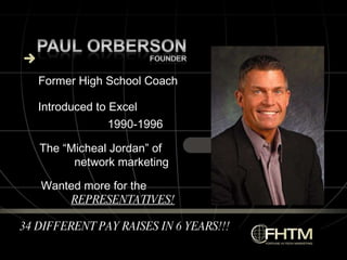 Former High School Coach Introduced to Excel 1990-1996 The “Micheal Jordan” of network marketing Wanted more for the  REPRESENTATIVES! 34 DIFFERENT PAY RAISES IN 6 YEARS!!! 