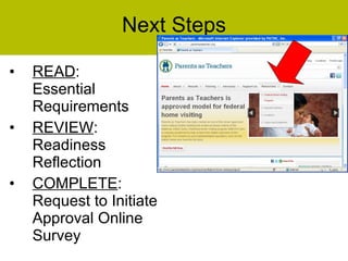 Next Steps <ul><li>READ :  Essential Requirements </li></ul><ul><li>REVIEW : Readiness Reflection </li></ul><ul><li>COMPLE...