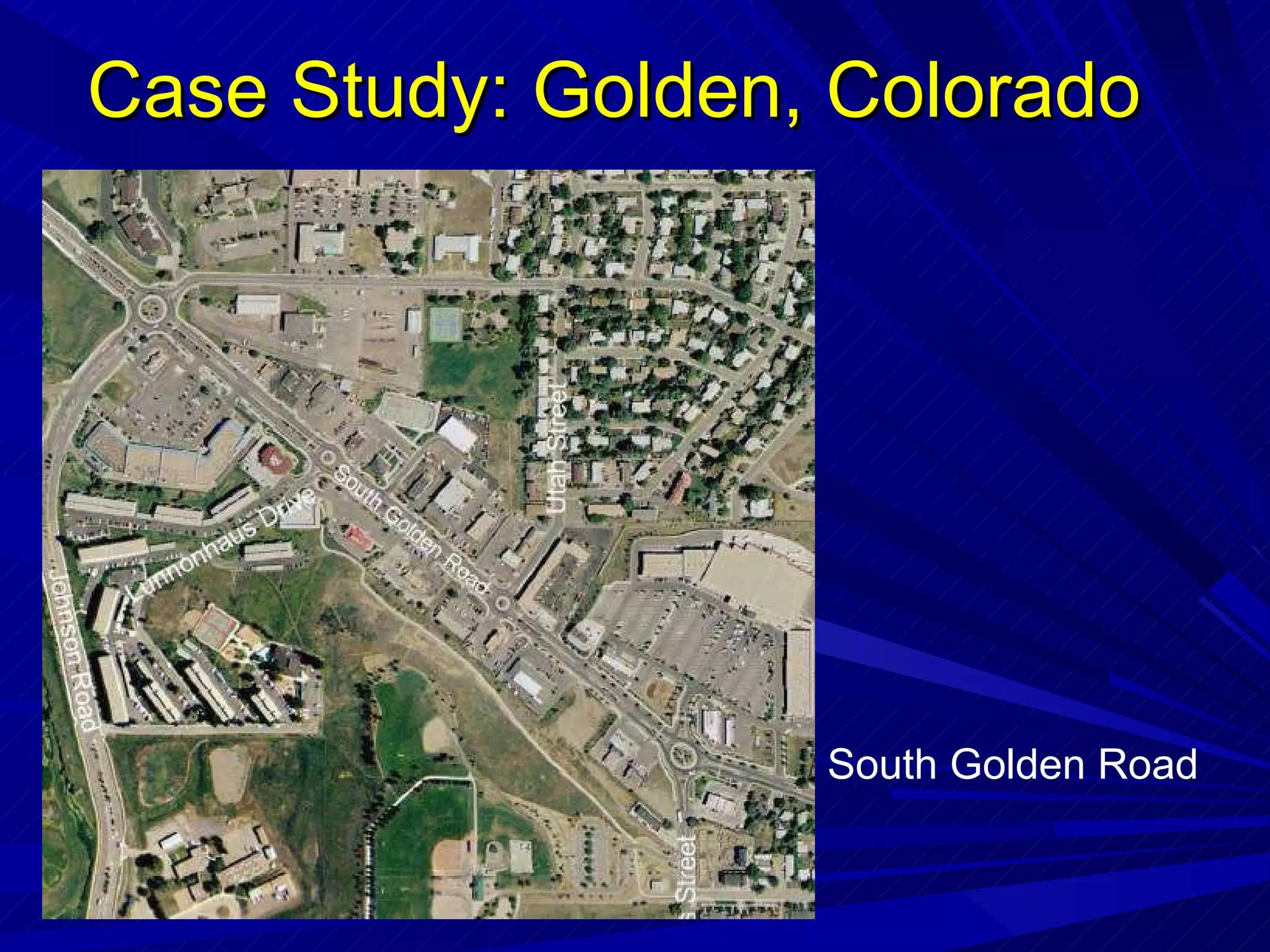 Case Study: Golden, Colorado South Golden Road 
