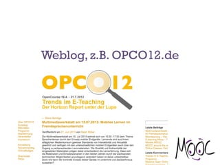 Weblog, z.B. OPCO12.de
 
