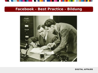 Facebook - Best Practice - Bildung
 