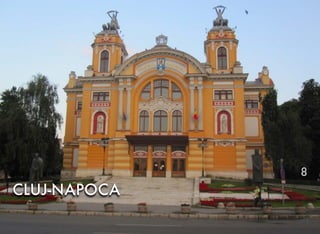 CLUJ-NAPOCA
8
 