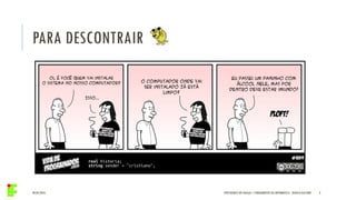 PARA DESCONTRAIR
04/05/2016 3IFPR QUEDAS DO IGUAÇU – FUNDAMENTOS DA INFORMÁTICA - DANILO GIACOBO
 