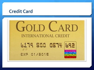 Credit Card
 
