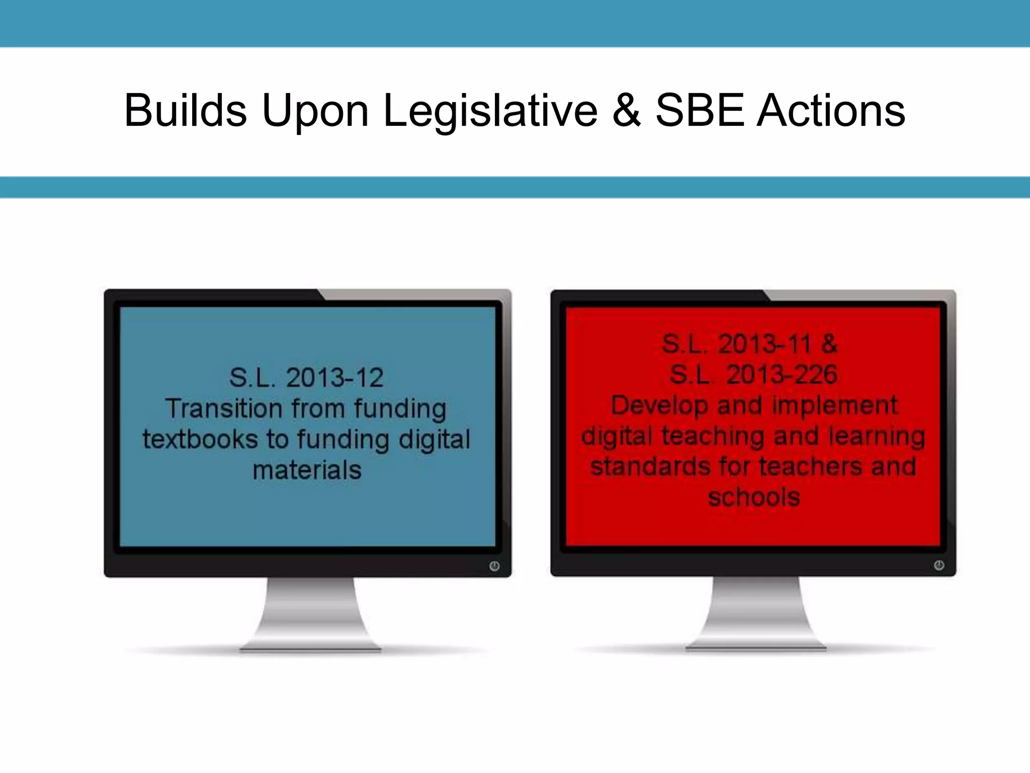 Builds Upon Legislative & SBE Actions 
 