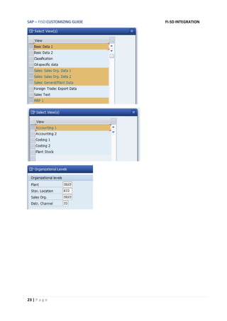 SAP – FISD CUSTOMIZING GUIDE FI-SD INTEGRATION
23 | P a g e
 