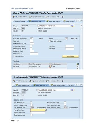 SAP – FISD CUSTOMIZING GUIDE FI-SD INTEGRATION
25 | P a g e
 