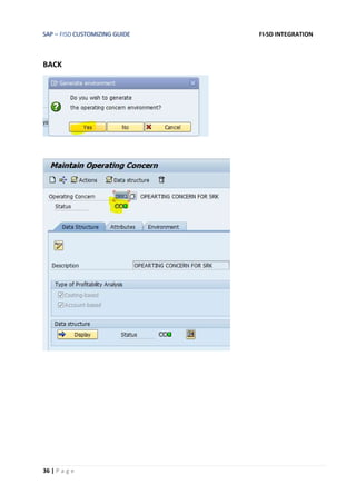 SAP – FISD CUSTOMIZING GUIDE FI-SD INTEGRATION
36 | P a g e
BACK
 