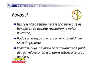 Finanças em Projetos de TI- Aula 4
                            TI-



W
     Z


     W

     W
 