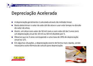 Finanças em Projetos de TI- Aula 5
                            TI-









K


 
