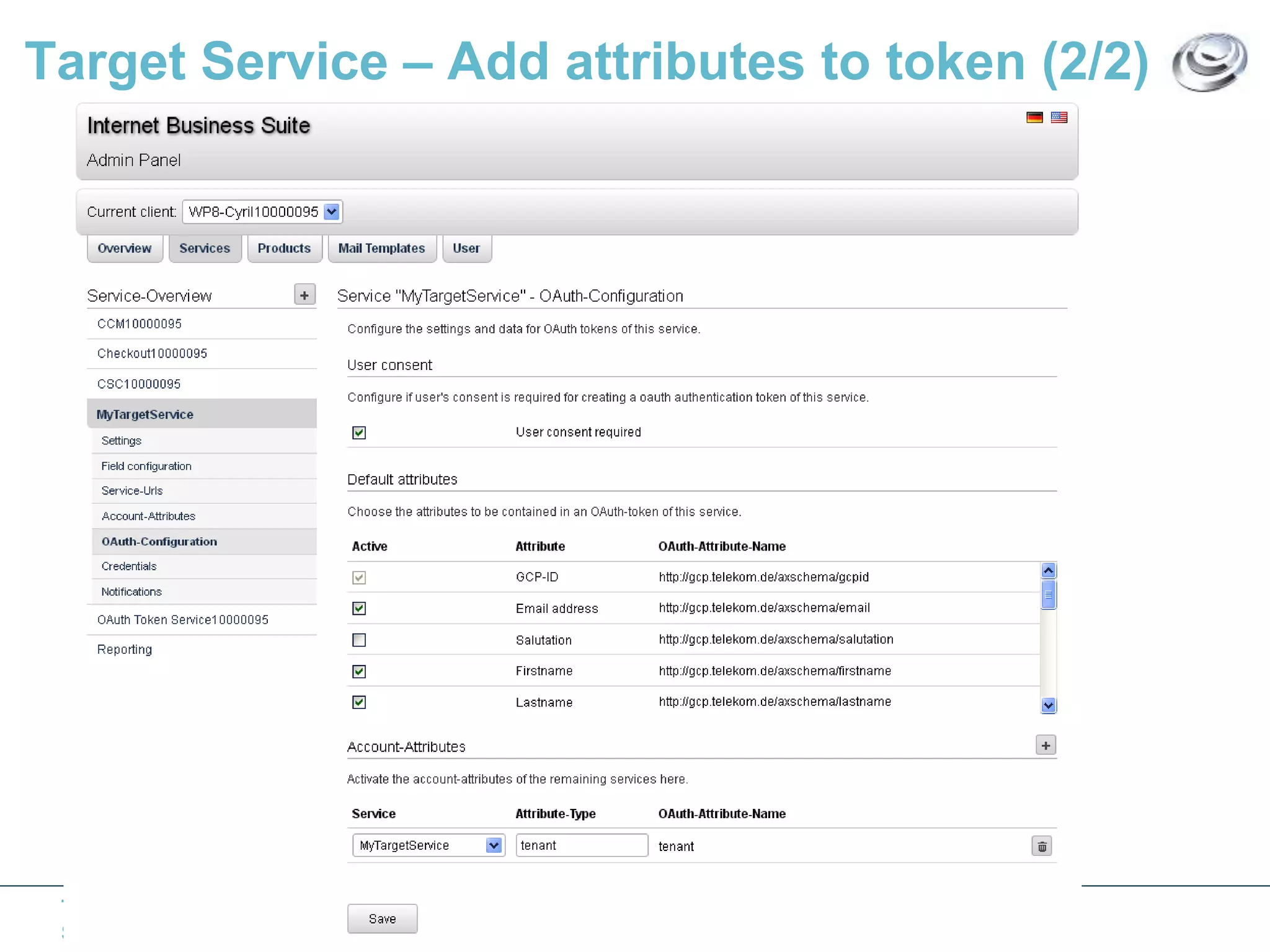 Target Service – Add attributes to token (2/2) 
The FI-WARE Project – Base Platform for Future 
Service Infrastructures 
 