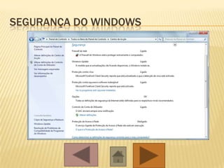 SEGURANÇA DO WINDOWS
 