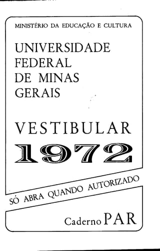 UFMG Prova única 1972 caderno par - Conteúdo vinculado ao blog      http://fisicanoenem.blogspot.com/   
