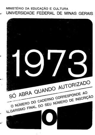 UFMG Provas Antigas 1973 ros - Conteúdo vinculado ao blog      http://fisicanoenem.blogspot.com/   