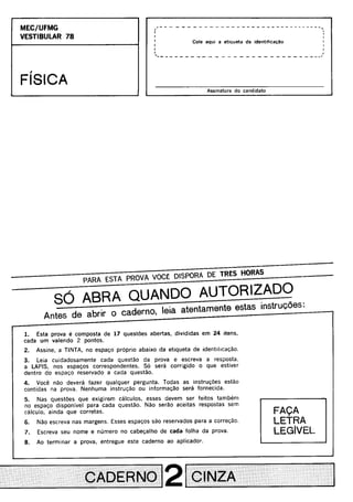 UFMG Provas Antigas 1978 cinza - Conteúdo vinculado ao blog      http://fisicanoenem.blogspot.com/   