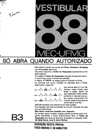 UFMG Provas Antigas 1988 fechada - Conteúdo vinculado ao blog      http://fisicanoenem.blogspot.com/   