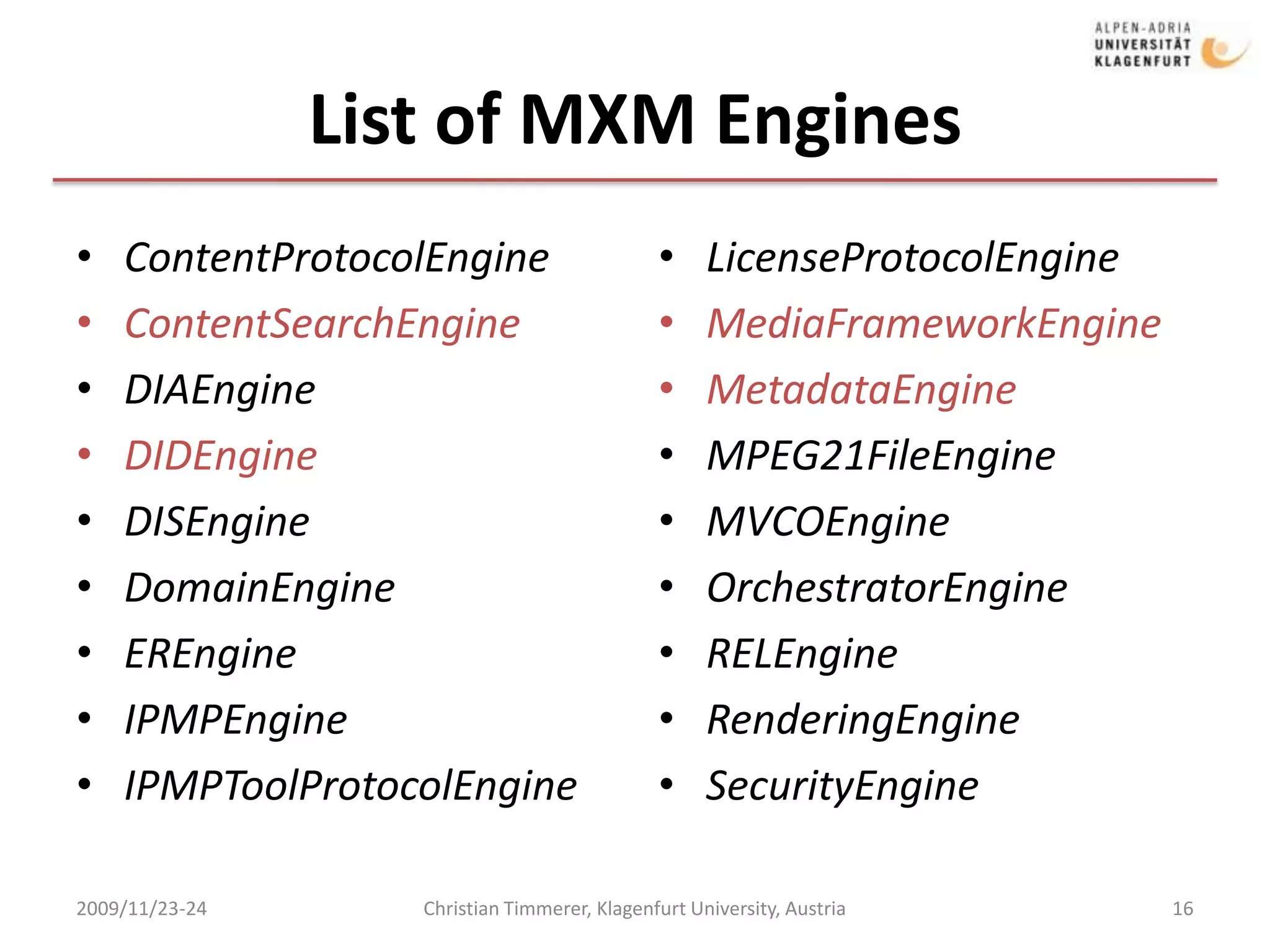 OverviewA set of APIs to access possibly all MPEG technologies