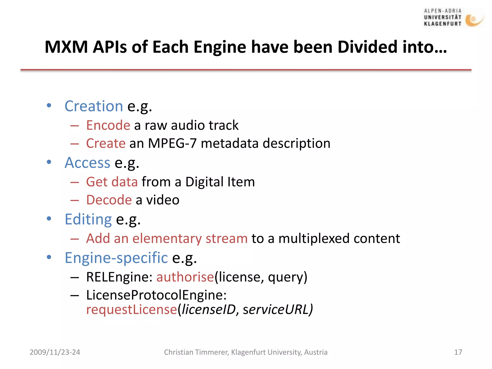 Simple methods to call complex functionalities inside MXM engines