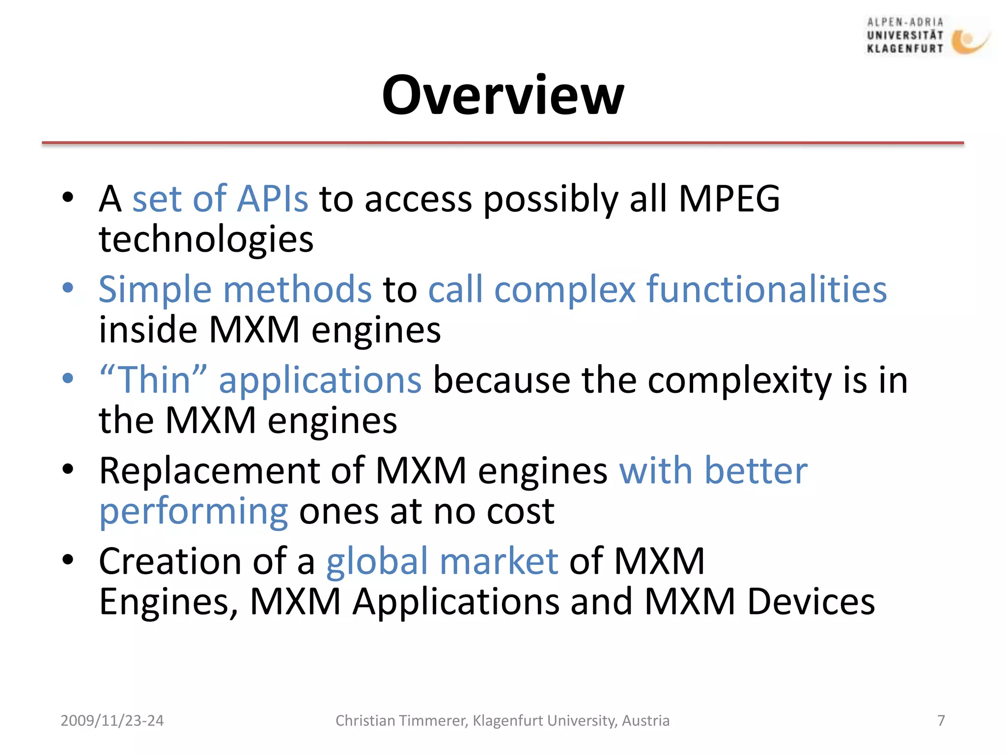 The MXM VisionMPEG-21 Multimedia Framework