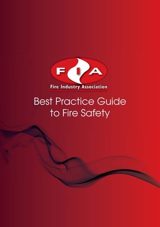 Best Practice Guide
to Fire Safety
 