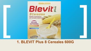 1. BLEVIT Plus 8 Cereales 600G
 