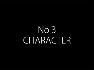 No 3
CHARACTER
 