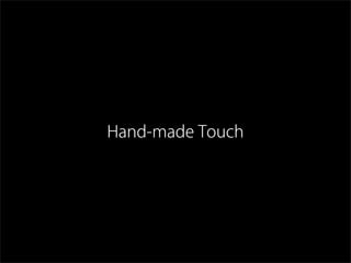Hand-made Touch
 