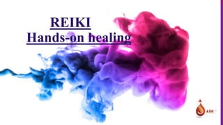 REIKI
Hands-on healing
 