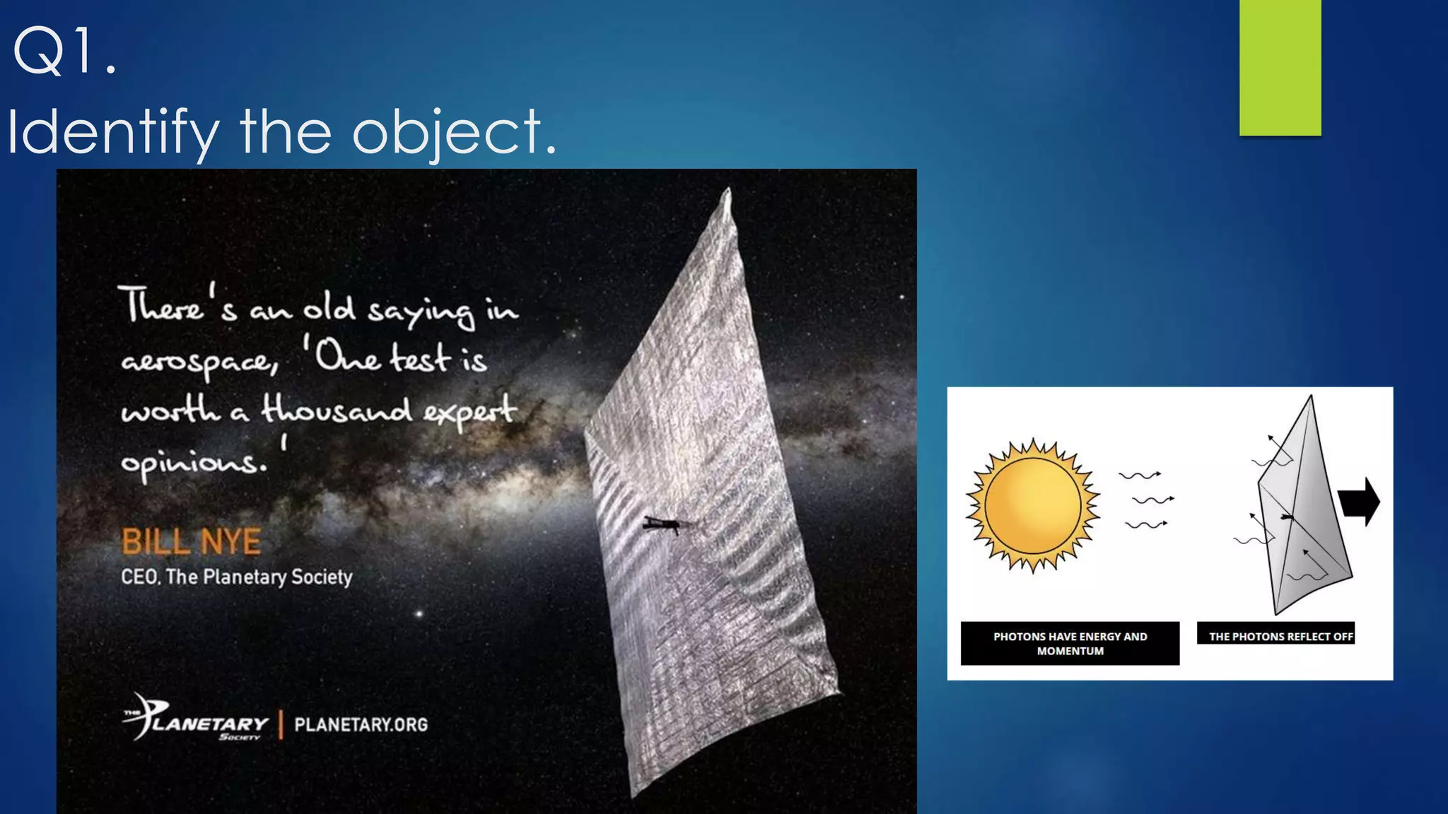 Identify the object.
Q1.
 