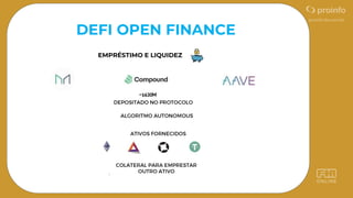 DEFI OPEN FINANCE
EMPRÉSTIMO E LIQUIDEZ
 