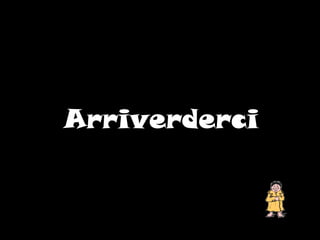 Arriverderci 