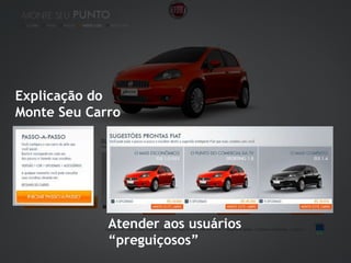 Explicação do Monte Seu CarroAtender aos usuários “preguiçosos”