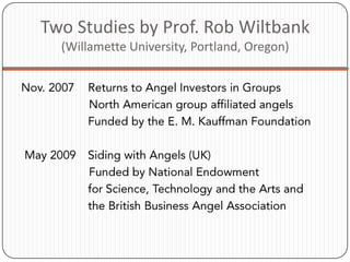 Two Studies by Prof. Rob Wiltbank
  (Willamette University, Portland, Oregon)
 