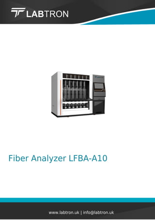 Fiber Analyzer LFBA-A10
www.labtron.uk | info@labtron.uk
 