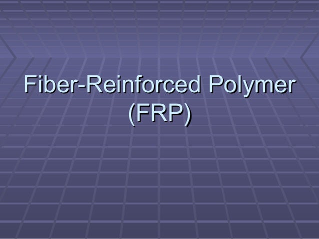 Fiber reinforced-polymer-frp