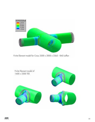 88
Finite Element model for Cross 3500 x 2000 x 2565 - RAS Laffan
Finite Element model of
1600 x 2500 TEE
 