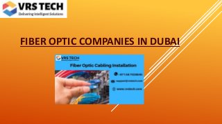 FIBER OPTIC COMPANIES IN DUBAI
 