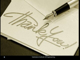 Vadodara Institute of Engineering.
 