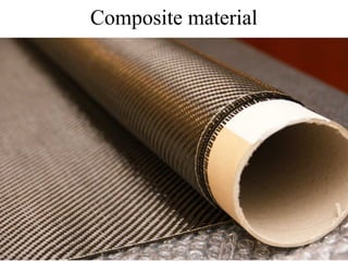 Composite material
4
 