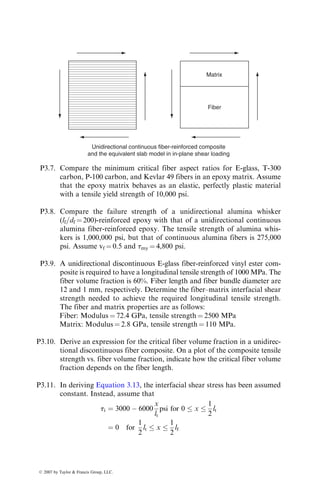 For a balanced symmetric laminate, elements in the [T**] matrix are zero. There-
fore, there will be no curvatures due to temperature variation. However, the same
is not true for unsymmetric laminates.
EXAMPLE 3.15
Determine the curvatures of a two-layer unsymmetric [0=90] laminate after it
is cooled from the curing temperature to the room temperature. The material is
T-300 carbon fiber in an epoxy matrix for which a11 ¼ 0.5 3 106
m=m per 8C
and a22 ¼ 12 3 106
m=m per 8C. Other material properties are the same as those
in Example 3.6. The thickness of each layer is t, and the temperature drop is DT.
SOLUTION
From Example 3.6, the stiffness matrices for the 08 and 908 layers are
[Q]0 ¼
134:03 2:29 0
2:29 8:82 0
0 0 3:254
2
6
4
3
7
5  109
N=m2
,
[Q]90 ¼
8:82 2:29 0
2:29 134:03 0
0 0 3:254
2
6
4
3
7
5  109
N=m2
:
Step 1: Determine the [A], [B], and [D] matrices for the laminate.
Referring to the figure (top), we note that h0 ¼ t, h1 ¼ 0, and h2 ¼ t. Following
Equations 3.90 through 3.92, the [A], [B], and [D] matrices for the [0=90] laminate
can be written.
[A] ¼
142:85 4:58 0
4:58 142:85 0
0 0 6:508
2
6
4
3
7
5  109
t N=m,
[B] ¼
62:605 0 0
0 62:605 0
0 0 0
2
6
4
3
7
5  109
t2
N,
[D] ¼
47:62 1:53 0
1:53 47:62 0
0 0 2:17
2
6
4
3
7
5  109
t3
N m:
Step 2: Determine the [T*] and [T**] matrices for the laminate.
The first element in the [T*] matrix is
T1
* ¼ [(
Q11)1(axx)1 þ (
Q12)1(ayy)1](0 þ t)
þ [(
Q11)2(axx)2 þ (
Q12)2(ayy)2](t  0):
ß 2007 by Taylor  Francis Group, LLC.
 