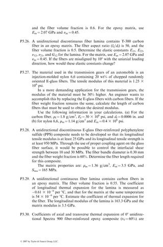 Step 8: Calculate the residual stresses in each layer
sxxr
syyr
txyr
2
6
4
3
7
5
0
¼ [
Q]0
«xxr
«yyr
gxyr
2
6
4
3
7
5
0
¼
504:17
271:89
0
2
6
4
3
7
5  103
DT N=m2
and
sxxr
syyr
txyr
2
6
4
3
7
5
90
¼ [
Q]90
«xxr
«yyr
gxyr
2
6
4
3
7
5
90
¼
252:087
137:550
0
2
6
4
3
7
5  103
DT N=m2
:
Since, in this case, DT ¼ 238C  1908C ¼ 1678C, the residual stresses are as follows:
08 Layer 908 Layer
In the fiber direction 84.2 MPa 22.97 MPa
In the transverse direction 45.40 MPa 42.10 MPa
3.4 INTERLAMINAR STRESSES
Load transfer between adjacent layers in a fiber-reinforced laminate takes place
by means of interlaminar stresses, such as szz, txz, and tyz. To visualize the
mechanism of load transfer, let us consider a balanced symmetric [±45]S
laminate under uniaxial tensile load Nxx (Figure 3.52). Since A16 ¼ A26 ¼ 0
and [B] ¼ [0] for this laminate, the midplane strains are given by
«
xx ¼
A22
A11A22  A2
12
Nxx,
«
yy ¼ 
A12
A11A22  A2
12
Nxx,
g
xy ¼ 0:
The state of stress in the jth layer is
sxx
syy
txy
2
6
4
3
7
5
j
¼

Q11

Q12

Q16

Q12

Q22

Q26

Q16

Q26

Q66
2
6
4
3
7
5
j
«
xx
«
yy
0
2
6
4
3
7
5:
ß 2007 by Taylor  Francis Group, LLC.
 