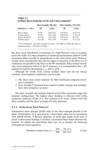 the ultimate strain of interply hybrid laminates is also lower than that of the
HE fiber composite. The tensile modulus of the interply hybrid laminate falls
between the tensile modulus values of the LE and HE fiber composites. Thus, in
comparison to the LE fiber composite, the advantage of an interply hybrid
laminate subjected to tensile loading is the enhanced strain-to-failure. However,
this enhancement of strain, referred to as the hybrid effect, is achieved at the
sacrifice of tensile strength and tensile modulus.
The strength variation of hybrid laminates as a function of LE fiber content
was explained by Manders and Bader [11]. Their explanation is demonstrated
in Figure 4.19, where points A and D represent the tensile strengths of an
all-HE fiber composite and an all-LE fiber composite, respectively. If each type
of fiber is assumed to have its unique failure strain, the first failure event in
the interply hybrid composite will occur when the average tensile strain in it
exceeds the failure strain of the LE fibers. The line BD represents the stress
in the interply hybrid composite at which failure of the LE fibers occurs. The
line AE represents the stress in the interply hybrid composite assuming that
the LE fibers carry no load. Thus, if the LE fiber content is less than vc, the
ultimate tensile strength of the interply hybrid laminate is controlled by the HE
fibers. Even though the LE fibers have failed at stress levels given by the line
BC, the HE fibers continue to sustain increasing load up to the level given by
the line AC. For LE fiber contents greater than vc, the HE fibers fail almost
immediately after the failure of the LE fibers. Thus, the line ACD represents the
tensile strength of the interply hybrid laminate. For comparison, the rule of
mixture prediction, given by the line AD, is also shown in Figure 4.19.
A
B
0 0.5
vc
Volume fraction of low-elongation (LE) fibers
1.0
Tensile
strength
C
Rule of mixture
D
E
FIGURE 4.19 Model for tensile strength variation in interply hybrid laminates.
ß 2007 by Taylor  Francis Group, LLC.
 