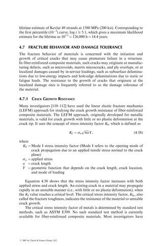 where
Dz ¼ diffusion coefficient (mm2
=s) of the material in the direction normal to
the surface (moisture diffusion is in the thickness direction)
c ¼ laminate thickness h if both sides of the laminate are exposed to humid
environment; for exposure on one side, c ¼ 2h
t ¼ time (s)
Equation 4.42 is valid at sufficiently large values of t. For shorter times, the
average moisture concentration increases linearly with t1=2
, and the parameter
G can be approximated as
G ¼ 4
Dzt
pc2
 1=2
: (4:43)
The diffusion coefficient Dz is related to the matrix diffusion coefficient Dm by
the following equation:
Dz ¼ D11 cos2
f þ D22 sin2
f, (4:44)
where
D11 ¼ Dm (1  vf)
D12 ¼ Dm 1  2
ﬃﬃﬃﬃ
vf
p
q

 
)
Assuming fiber diffusivity (Df)  matrix
diffusivity (Dm)
f ¼ fiber angle with the z direction (f ¼ 908 for fibers parallel to the
laminate surface)
vf ¼ fiber volume fraction
Equations 4.40 through 4.44 can be used to estimate the moisture concentra-
tion in a polymer matrix composite. However, the following internal and external
parameters may cause deviations from the calculated moisture concentrations.
Void content: The presence of voids has a dramatic effect on increasing the
equilibrium moisture concentration as well as the diffusion coefficient.
Fiber type: Equation 4.44 assumes that the fiber diffusivity is negligible
compared with the matrix diffusivity. This assumption is valid for glass,
carbon, and boron fibers. However, Kevlar 49 fibers are capable of absorbing
and diffusing significant amounts of moisture from the environment. As a
result, Kevlar 49 fiber-reinforced composites absorb much more moisture
than other composites.
Resin type: Moisture absorption in a resin depends on its chemical structure
and the curing agent as well as the degree of cure. Analysis of the water
absorption data of various epoxy resin compositions shows that the weight
gain due to water absorption may differ by a factor of 10 or more between
different resin chemical structures and by a factor of 3 or more for the same
resin that has different curing formulations [90]. For many resin systems,
ß 2007 by Taylor  Francis Group, LLC.
 