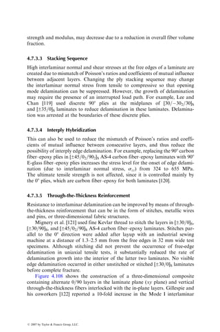 The procedure for using the time–temperature superposition method is
given as follows.
1. Perform short-term (15 min–1 h) creep tests at various temperatures.
2. Plot creep modulus (or compliance) vs. log (time) for these experiments
(Figure 4.95).
3. Select a reference temperature from among the test temperatures used in
Step 1.
4. Displace the modulus curves at temperatures other than T0 horizontally
and vertically to match these curves with the modulus curve at T0.
20°C
100°C
155°C
180°C
200°C
210°C
[90]8S T-300 carbon fiber–epoxy
2.5
5.0
7.5
12.5
15.0
2.4
2.0
1.6
1.2
0.8
0.4
0
−1 2
1
10.0
Modulus
(Msi)
log Time (min)
Modulus
(GPa)
Part of
the
master
curve
FIGURE 4.95 Creep compliance curves and a portion of the master curve for a T-300
carbon–epoxy laminate. (After Yeow, Y.T., Morris, D.H., and Brinson, H.F., Compo-
site Materials: Testing and Design (Fifth Conference), ASTM STP, 674, 263, 1979.)
ß 2007 by Taylor  Francis Group, LLC.
 