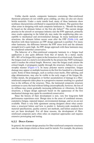 F1 ¼
1
SLt

1
SLc
F2 ¼
1
STt

1
STc
F6 ¼ 0
F11 ¼
1
SLtSLc
F22 ¼
1
STtSTc
F66 ¼
1
S2
LTs
and F12 is a strength interaction term between s11 and s22. Note that F1, F2,
F11, F22, and F66 can be calculated using the tensile, compressive, and shear
strength properties in the principal material directions. Determination of F12
requires a suitable biaxial test [3]. For a simple example, consider an equal
biaxial tension test in which s11 ¼ s12 ¼ s at failure. Using Equation 6.4, we
can write
(F1 þ F2) s þ (F11 þ F22 þ 2F12) s2
¼ 1,
from which
F12 ¼
1
2s2
1 
1
SLt

1
SLc
þ
1
STt

1
STc
 
s 
1
SLtSLc
þ
1
STtSTc
 
s2
 
:
Since reliable biaxial tests are not always easy to perform, an approximate
range of values for F12 has been recommended [4]:

1
2
(F11F22)1=2
 F12  0: (6:5)
In the absence of experimental data, the lower limit of Equation 6.5 is frequently
used for F12.
Figure 6.3 shows a comparison of the maximum strain theory, the
Azzi–Tsai–Hill Theory, and the Tsai–Wu theory with a set of experimental
data for a carbon fiber–epoxy lamina. The Tsai–Wu theory appears to fit the
data best, which can be attributed to the presence of the strength interaction
terms in Equation 6.4. Note that, for a given value of t12, the failure envelope
defined by the Tsai–Wu failure theory is a continuous ellipse in the (s11, s22)
plane. The inclination of the ellipse in the s11, s22 plane and the lengths of its
semi-axes are controlled by the value of F12. The ellipse intercepts the s11 axis
at SLt and SLc, and the s22 axis at STt and STc.
ß 2007 by Taylor  Francis Group, LLC.
 
