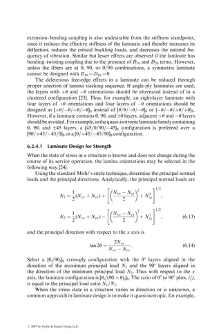 that no single failure theory represents all laminates equally well. Among the
various deficiencies in the theoretical prediction methods are the absence of
interlaminar stresses and nonlinear effects. The assumption regarding the load
transfer between the failed laminas and the active laminas can also introduce
errors in the theoretical analyses.
The failure load prediction for a laminate depends strongly on the lamina
failure theory selected [7]. In the composite material industry, there is little
agreement on which lamina failure theory works best, although the maximum
strain theory is more commonly used than the others [8]. Recently, the Tsai–Wu
failure theory is finding more applications in the academic field.
6.1.3 FAILURE PREDICTION IN RANDOM FIBER LAMINATES
There are two different approaches for predicting failure in laminates contain-
ing randomly oriented discontinuous fibers.
In the Hahn’s approach [9], which is a simple approach, failure is predicted
when the maximum tensile stress in the laminate equals the following strength
averaged over all possible fiber orientation angles:
Sr ¼
4
p
ﬃﬃﬃﬃﬃﬃﬃﬃﬃﬃﬃﬃﬃ
SLtSTt
p
, (6:6)
where
Sr ¼ strength of the random fiber laminate
SLt ¼ longitudinal strength of a 08 laminate
STt ¼ transverse strength of a 08 laminate
In the Halpin–Kardos approach [10], the random fiber laminate is modeled
as a quasi-isotropic [0=±45=90]S laminate containing discontinuous fibers in the
08, ±458, and 908 orientations. The Halpin–Tsai equations, Equations 3.49
through 3.53, are used to calculate the basic elastic properties, namely, E11,
E22, n12, and G12, of the 08 discontinuous fiber laminas. The ultimate strain
allowables for the 08 and 908 laminas are estimated from the continuous fiber
allowables using the Halpin–Kardos equations:
«Lt(d) ¼ «Lt
Ef
Em
 0:87
þ 0:50
 #
for lf  lc (6:7)
and
«Td(d) ¼ «Tt 1  1:21v
2=3
f
 
:
The procedure followed by Halpin and Kardos [10] for estimating the ultimate
strength of random fiber laminates is the same as the ply-by-ply analysis used
for continuous fiber quasi-isotropic [0=±45=90]S laminates.
ß 2007 by Taylor  Francis Group, LLC.
 