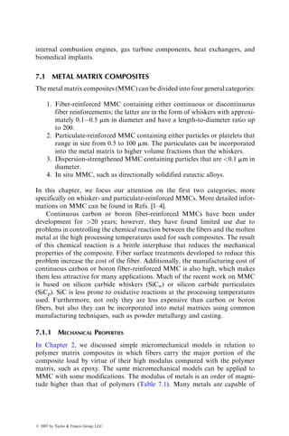 qualification tests for the air-breathing tanks are drop impacts, exposure to
high temperatures in the pressurized condition, and exposure to direct fire.
6.5.3 CORVETTE LEAF SPRINGS [39]
The first production application of fiber-reinforced polymers in an automotive
structural component is the 1981 Corvette leaf spring manufactured by the
General Motors Corporation. It is a single-leaf transverse spring weighing
about 35.3 N (7.95 lb) that directly replaces a 10-leaf spring weighing 182.5 N
(41 lb).
The material in the 1981 Corvette composite spring is an E-glass fiber-
reinforced epoxy with fibers oriented parallel to the length direction of the
spring. Although the cross-sectional area of the spring is uniform, its width and
thickness are varied to achieve a constant stress level along its length. This
design concept can be easily understood by modeling the spring as a simply
supported straight beam with a central vertical load P (Figure 6.23). If the
Longitudinal
wrap
Hoop
wrap
Metal liner
Longitudinal fibers
Circumferential fibers
a
FIGURE 6.22 Fiber orientation in the composite overwrap of a pressure vessel.
Section A-A
t
A
A
P
x
L
2
L
2
b
FIGURE 6.23 Simplified model of a leaf spring.
ß 2007 by Taylor  Francis Group, LLC.
 
